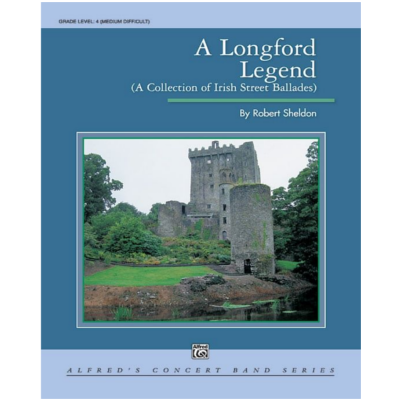 A Longford Legend, Robert Sheldon Concert Band Chart Grade 4-Concert Band Chart-Alfred-Engadine Music