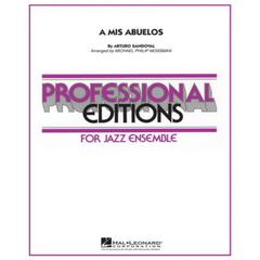 A Mis Abuelos, Sandoval Arr. Michael Philip Mossman Stage Band Chart Grade 5-Stage Band chart-Hal Leonard-Engadine Music