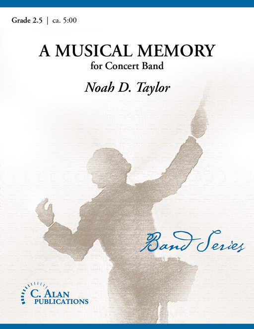 A Musical Memory, Noah D. Taylor Concert Band Grade 2.5