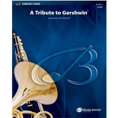 A Tribute to Gershwin Arr. Jack Bullock Concert Band Chart Grade 3-Concert Band Chart-Alfred-Engadine Music