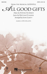All Good Gifts (from Godspell), Stephen Schwartz Arr. John Leavitt Choral-Choral-Hal Leonard-SATB-Engadine Music