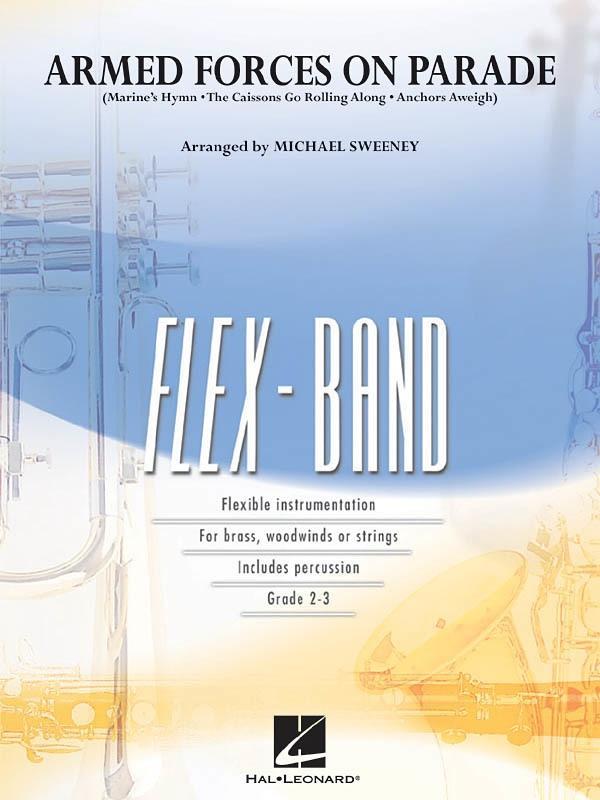 Armed Forces on Parade Arr. Michael Sweeney FlexBand Grade 2-3