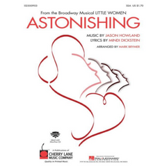 Astonishing (from Little Women) Arr. Mark Brymer Choral SSA-Choral-Hal Leonard-Engadine Music