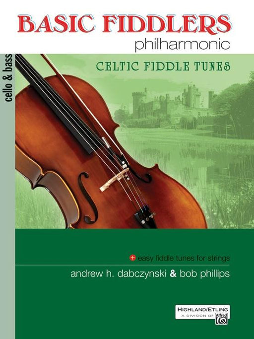 Basic Fiddlers Philharmonic: Celtic Fiddle Tunes, Cello & Bass
