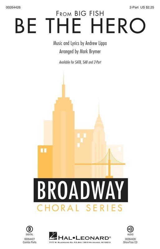 Be the Hero from Big Fish, Arr. Mark Brymer Choral-Choral-Hal Leonard-2 Part-Engadine Music