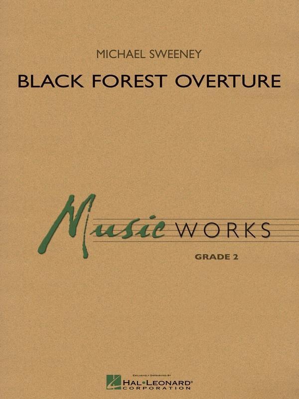 Black Forest Overture, Michael Sweeney Concert Band Chart Grade 2