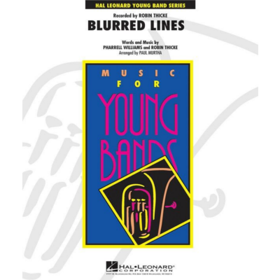 Blurred Lines Robin Thicke Arr. Paul Murtha Concert Band Chart Grade 3-Concert Band Chart-Hal Leonard-Engadine Music