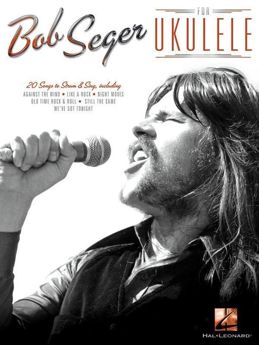 Bob Seger for Ukulele-Songbooks-Hal Leonard-Engadine Music