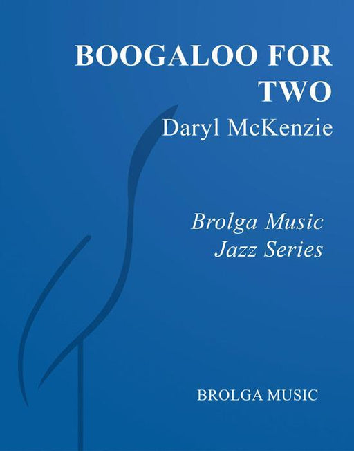 Boogaloo for Two, Daryl McKenzie Stage Band Grade 4-stage band-Brolga-Engadine Music
