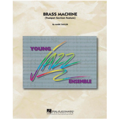 Brass Machine, M Taylor Stage Band Chart Grade 5-Stage Band chart-Hal Leonard-Engadine Music