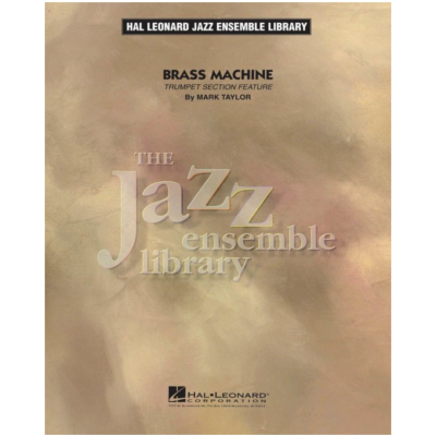 Brass Machine, Mark Taylor Stage Band Chart Grade 4-Stage Band chart-Hal Leonard-Engadine Music