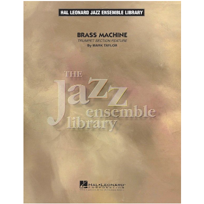 Brass Machine, Mark Taylor Stage Band Chart Grade 4-Stage Band chart-Hal Leonard-Engadine Music
