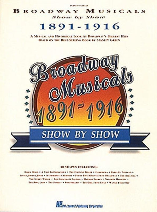 Broadway Musicals Show By Show 1891-1916, Piano Vocal & Guitar-Piano Vocal & Guitar-Hal Leonard-Engadine Music
