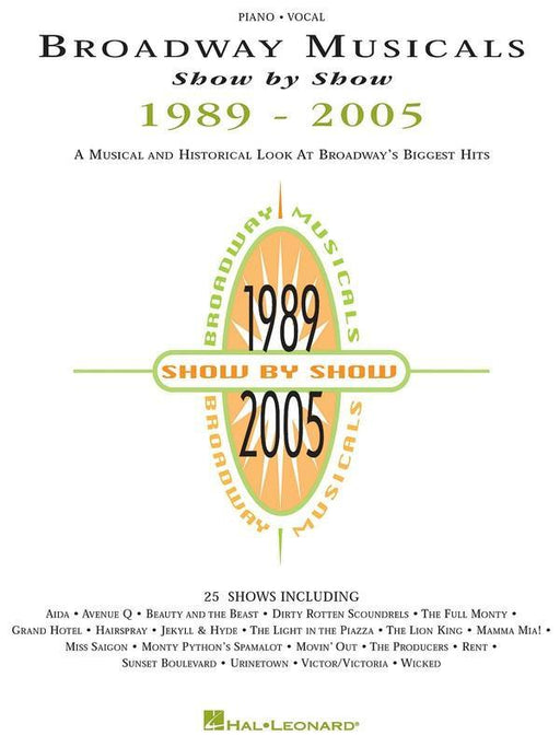 Broadway Musicals Show by Show, 1989-2005, Piano Vocal & Guitar-Vocal-Hal Leonard-Engadine Music