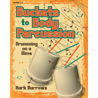 Buckets to Body Percussion, Grades 3-6-Classroom Resources-Hal Leonard-Engadine Music