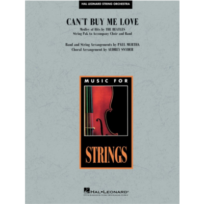 Can't Buy Me Love, The Beatles Arr. Paul Murtha & Audrey Snyder String Orchestra Grade 3-4-String Orchestra-Hal Leonard-Engadine Music