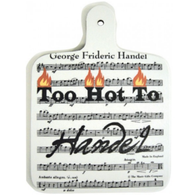 Chopping Board Too Hot to Handel-Homeware-Engadine Music-Engadine Music