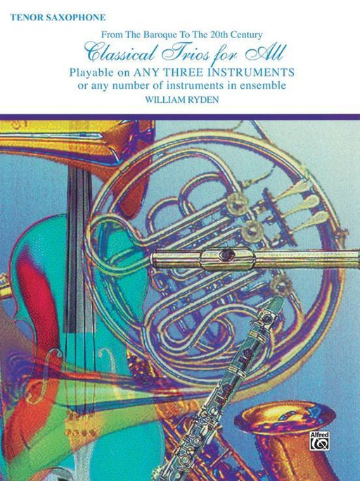 Classical Trios for All, Tenor Saxophone-Trios-Alfred-Engadine Music
