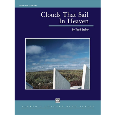 Clouds That Sail in Heaven, Todd Stalter Concert Band Chart Grade 3-Concert Band Chart-Alfred-Engadine Music