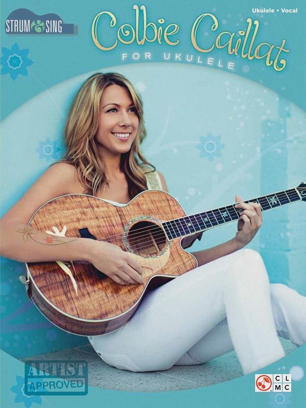 Colbie Caillat, Strum & Sing Ukulele