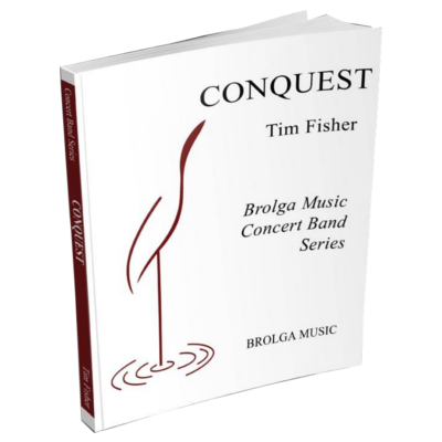 Conquest, Tim Fisher Concert Band Chart Grade 3-Concert Band Chart-Brolga-Engadine Music