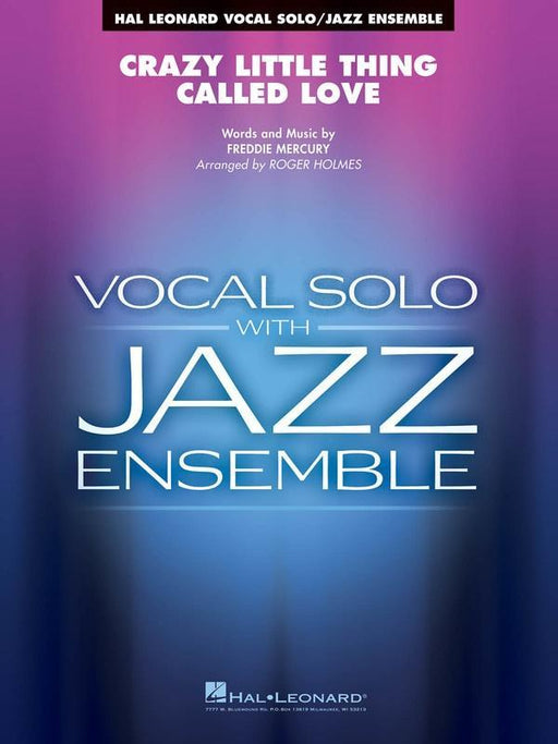 Crazy Little Thing Called Love, Arr. Roger Holmes Vocal Jazz Chart Grade 3-4-stage band-Hal Leonard-Engadine Music