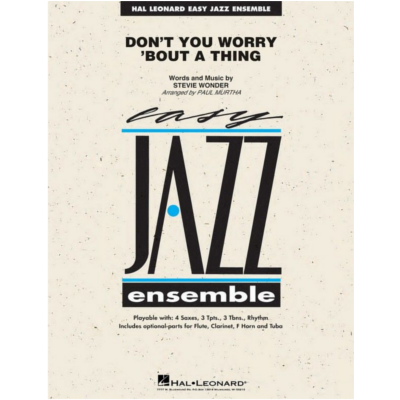 Don't You Worry 'Bout a Thing, Stevie Wonder Arr. Paul Murtha Stage Band Chart Grade 2-Stage Band chart-Hal Leonard-Engadine Music