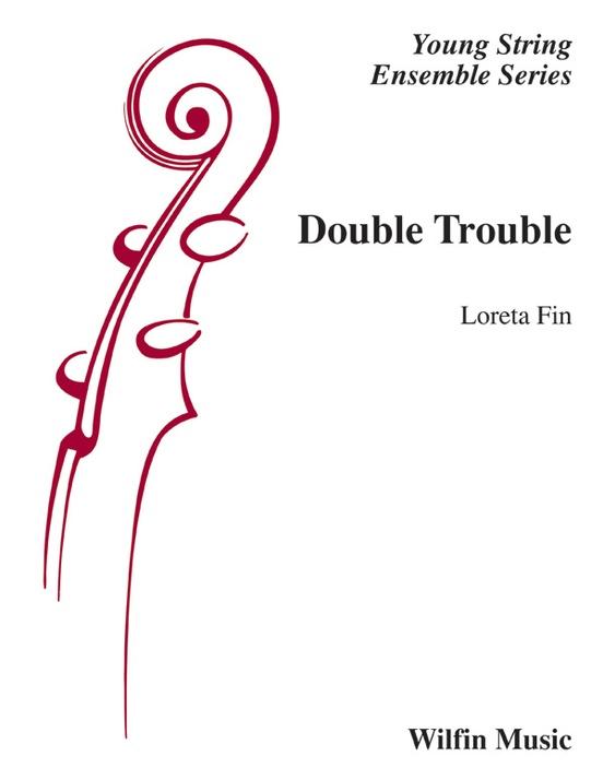 Double Trouble, Loreta Fin String Orchestra Grade 1-String Orchestra-Alfred-Engadine Music
