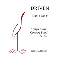Driven, David P. Jones Concert Band Chart Grade 3.5-Concert Band Chart-Brolga-Engadine Music
