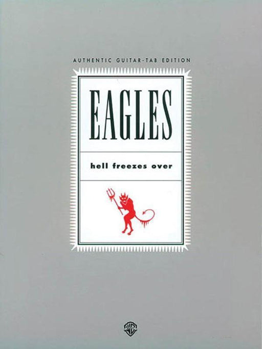 Eagles - Hell Freezes Over-Guitar & Folk-Hal Leonard-Engadine Music