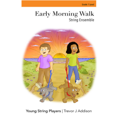Early Morning Walk, Trevor J. Addison String Ensemble Grade 1-String Ensemble-Young String Players-Engadine Music