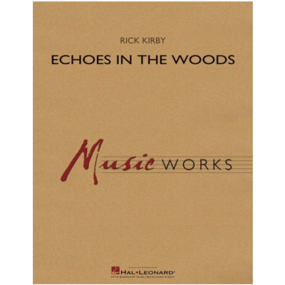 Echoes in the Woods, Rick Kirby Concert Band Chart Grade 4-Concert Band Chart-Hal Leonard-Engadine Music