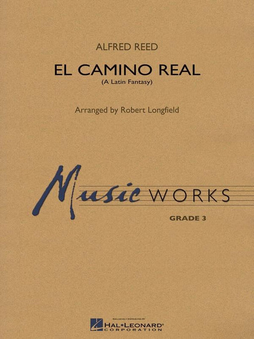 El Camino Real, Arr. Robert Longfield Concert Band Grade 3-Concert Band-Hal Leonard-Engadine Music