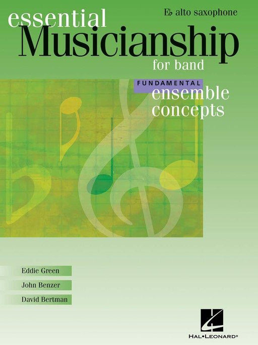Ensemble Concepts for Band Fundamental Level - Alto Saxophone-Band Method-Hal Leonard-Engadine Music