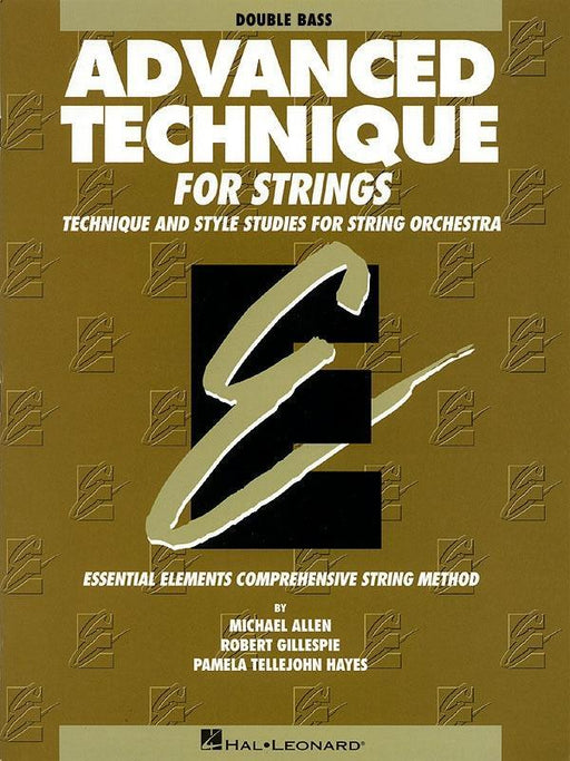 Essential Elements Advanced Technique for Strings - Double Bass-Strings Methods-Hal Leonard-Engadine Music