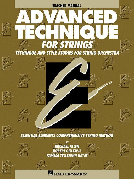 Essential Elements Advanced Technique for Strings - Teacher Manual-Strings Methods-Hal Leonard-Engadine Music