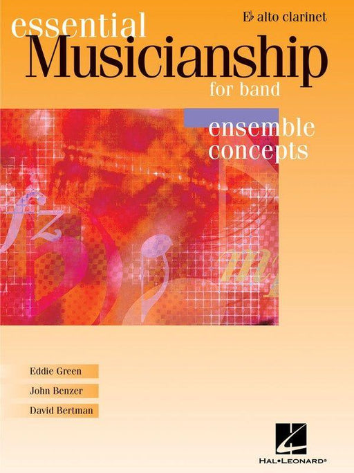 Essential Musicianship for Band Ensemble Concepts Advanced - Alto Clarinet-Band Method-Hal Leonard-Engadine Music