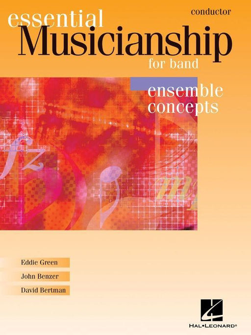 Essential Musicianship for Band Ensemble Concepts Advanced - Conductor-Band Method-Hal Leonard-Engadine Music