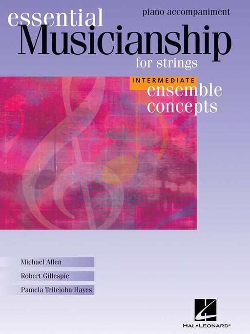 Essential Musicianship for Strings Ensemble Concepts Intermediate - Piano Accompaniment-Strings Methods-Hal Leonard-Engadine Music