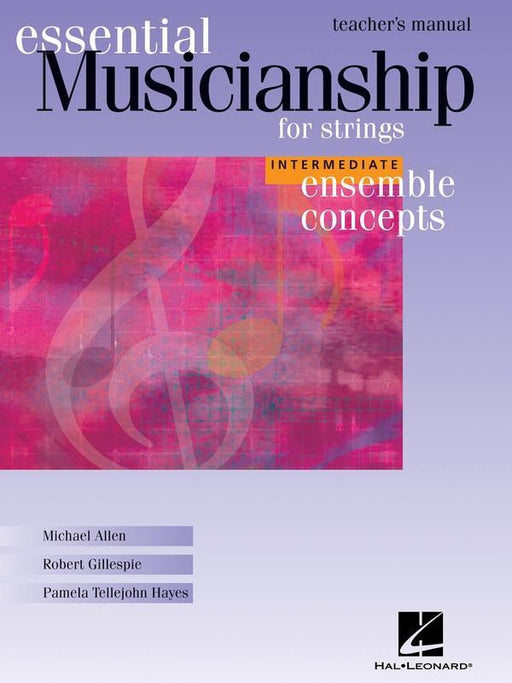 Essential Musicianship for Strings Ensemble Concepts Intermediate - Teacher's Manual-Strings Methods-Hal Leonard-Engadine Music