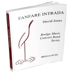 Fanfare Intrada, David Jones Concert Band Chart Grade 3-Concert Band Chart-Brolga-Engadine Music