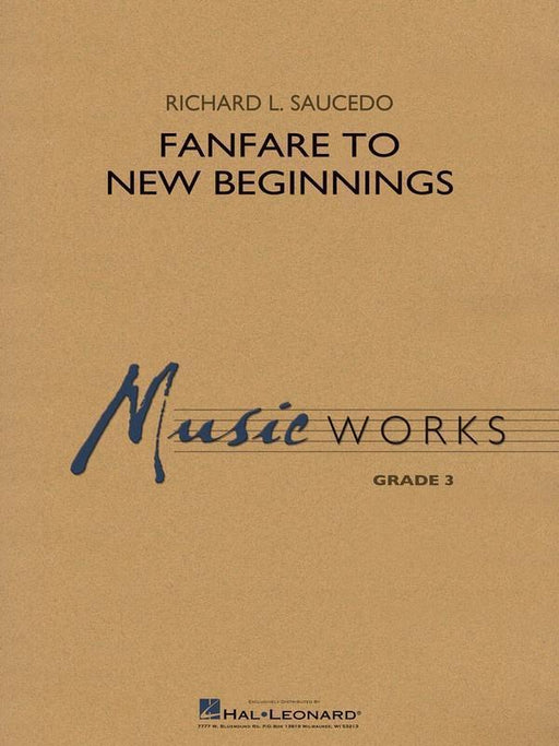 Fanfare for New Beginnings, Richard L. Saucedo Concert Band Grade 3-Concert Band-Hal Leonard-Engadine Music