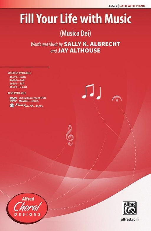 Fill Your Life with Music, Albrecht & Althouse Choral-Choral-Alfred-SATB-Engadine Music