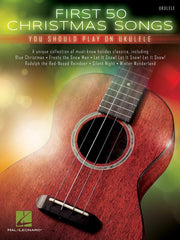 First 50 Christmas Songs You Should Play on Ukulele-Guitar & Folk-Hal Leonard-Engadine Music