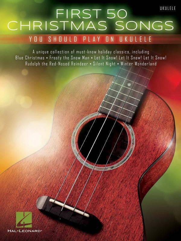 First 50 Christmas Songs You Should Play on Ukulele-Guitar & Folk-Hal Leonard-Engadine Music