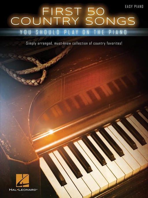 First 50 Country Songs You Should Play on the Piano-Piano & Keyboard-Hal Leonard-Engadine Music