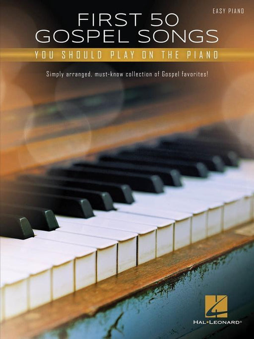 First 50 Gospel Songs You Should Play on Piano-Piano & Keyboard-Hal Leonard-Engadine Music