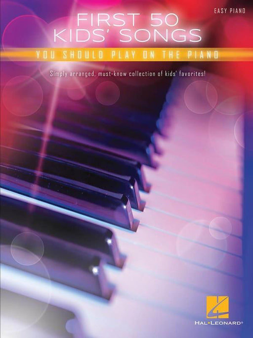 First 50 Kids' Songs You Should Play on Piano-Piano & Keyboard-Hal Leonard-Engadine Music