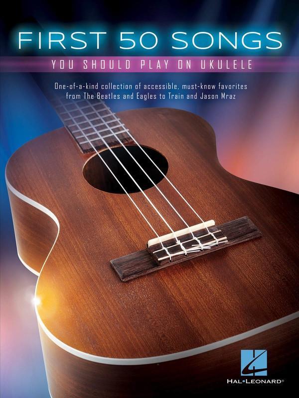 First 50 Songs You Should Play on Ukulele-Guitar & Folk-Hal Leonard-Engadine Music