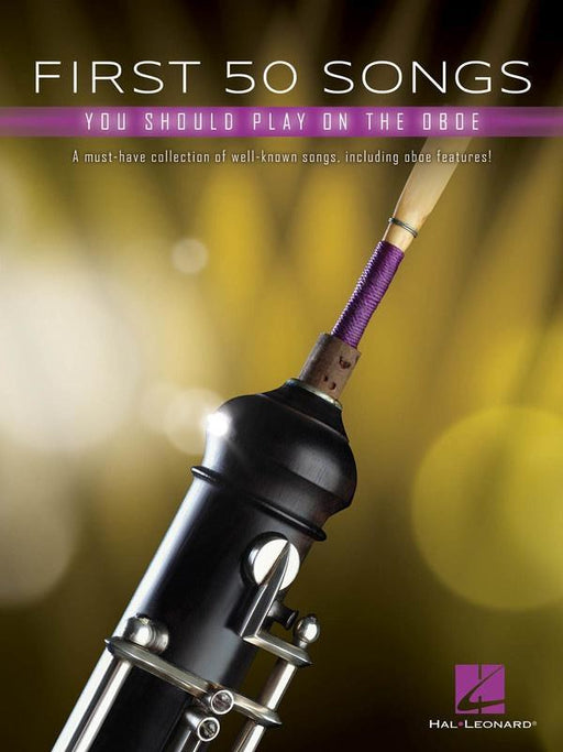 First 50 Songs You Should Play on the Oboe-Woodwind-Hal Leonard-Engadine Music